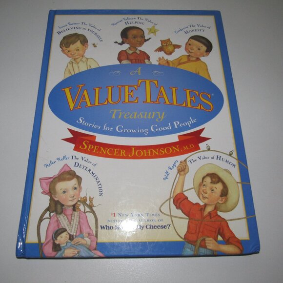 A ValueTales Treasury: Stories for Growing Good People by Spencer Johnson M.D. - Picture 1 of 3